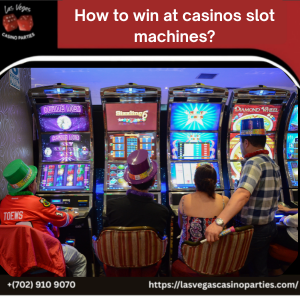 how to win at casinos slot machines