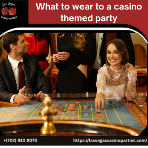 What to Wear to a Casino Themed Party?