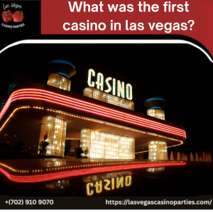 What Was the First Casino in Las Vegas?