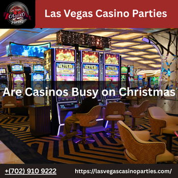 Are Casinos Busy on Christmas?